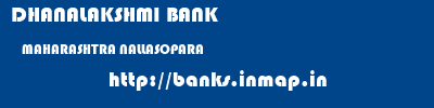 DHANALAKSHMI BANK  MAHARASHTRA NALLASOPARA    banks information 